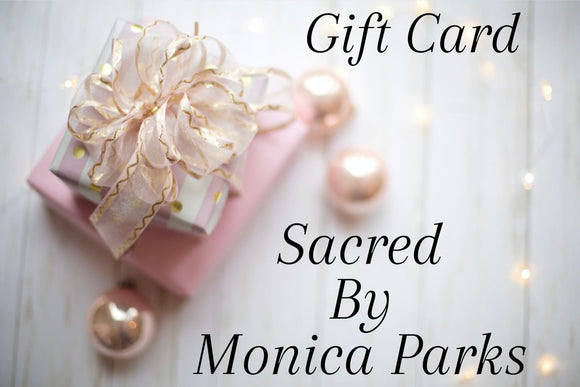 Sacred By Monica Parks Gift Card